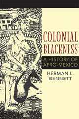 9780253353382-0253353386-Colonial Blackness: A History of Afro-Mexico (Blacks in the Diaspo)