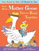 9780316207157-0316207152-Very Short Mother Goose Tales to Read Together (You Read to Me, I'll Read to You, 3)
