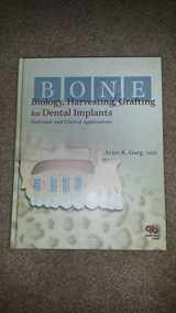 9780867154412-0867154411-Bone Biology, Harvesting, & Grafting For Dental Implants: Rationale and Clinical Applications