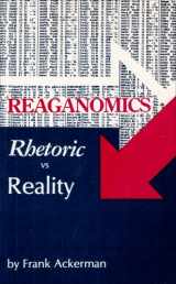 9780896081413-0896081419-Reaganomics: Rhetoric vs. Reality