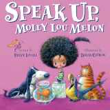 9780399260025-0399260021-Speak Up, Molly Lou Melon