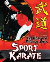 9781599289847-1599289849-Sport Karate (The World of Martial Arts)