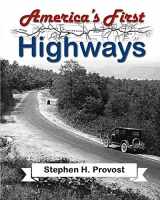 9781949971118-1949971112-America's First Highways (America's Historic Highways)
