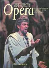 9781850520634-1850520631-Illustrated Encyclopaedia of Opera