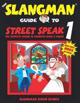 9781891888083-1891888080-THE SLANGMAN GUIDE TO STREET SPEAK 1: The Complete Course in American Slang & Idioms