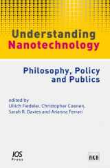 9781607506348-1607506343-Understanding Nanotechnology: Philosophy, Policy and Publics