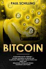 9781976772733-1976772737-Bitcoin:  Kryptowährung für Anfänger -  Vorteile und Basics zu Bitcoin und kryptischen Währungen; darum MUSS man dabei sein!  (Blockchain, Mining und Wallet)  Investieren und Traden (German Edition)