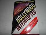 9780471450511-0471450510-Hollywood, Interrupted: Insanity Chic in Babylon -- The Case Against Celebrity