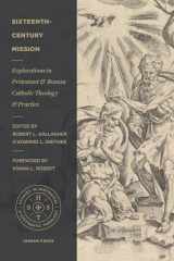 9781683594659-1683594657-Sixteenth-Century Mission: Explorations in Protestant and Roman Catholic Theology and Practice (Studies in Historical and Systematic Theology)