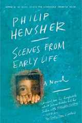 9780865478053-0865478058-Scenes from Early Life: A Novel