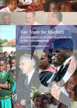 9781849290142-1849290148-Fair Trade for Teachers: Transferability of Teacher Qualifications in the Commonwealth