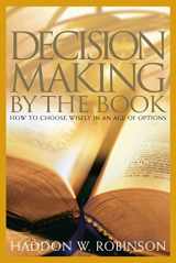 9781572930216-1572930217-Decision Making by the Book: How to Choose Wisely in an Age of Options