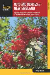 9780762782512-076278251X-Nuts and Berries of New England: Tips And Recipes For Gatherers From Maine To The Adirondacks To Long Island Sound (Nuts and Berries Series)