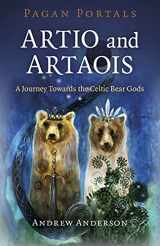 9781789044621-1789044626-Pagan Portals - Artio and Artaois: A Journey Towards the Celtic Bear Gods
