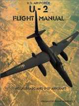 9781931641654-193164165X-U-2 Flight Manual: Models U-2C and U-2F Aircraft (Manuals of Flight)