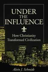 9780310236375-0310236371-Under the Influence: How Christianity Transformed Civilization