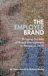 9780470012734-0470012730-The Employer Brand: Bringing the Best of Brand Management to People at Work