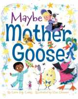 9781481440363-1481440365-Maybe Mother Goose
