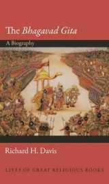 9780691139968-0691139962-The Bhagavad Gita: A Biography (Lives of Great Religious Books, 23)