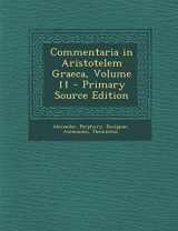 9781295764358-1295764350-Commentaria in Aristotelem Graeca, Volume 11 - Primary Source Edition (Ancient Greek Edition)