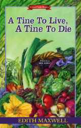 9780758284617-0758284616-A Tine to Live, A Tine to Die (Local Foods Mystery)