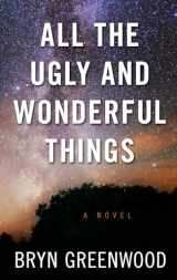 9781432846855-143284685X-All the Ugly and Wonderful Things (Thorndike Press Large Print)