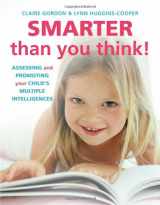 9781909066113-1909066117-Smarter Than You Think!: Assessing and Promoting Your Child's Multiple Intelligences