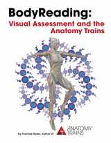 9781735225104-173522510X-BodyReading: Visual Assessment and the Anatomy Trains