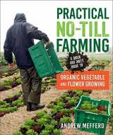 9780865719668-0865719667-Practical No-Till Farming: A Quick and Dirty Guide to Organic Vegetable and Flower Growing