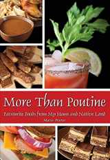 9780997660845-0997660848-More Than Poutine: Favourite Foods from My Home and Native Land