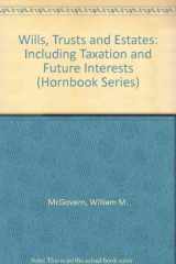9780314361141-0314361146-Wills, Trusts and Estates: Including Taxation and Future Interests (Hornbook Series)