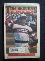 9780671531065-0671531069-Tom Seaver's Baseball Card Book