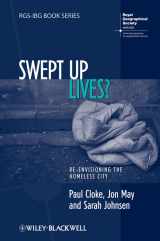 9781405153867-1405153865-Swept Up Lives?: Re-envisioning the Homeless City (RGS-IBG Book Series)