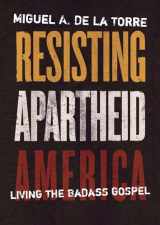 9780802882165-0802882161-Resisting Apartheid America: Living the Badass Gospel