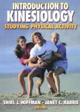 9780873226769-0873226763-Introduction to Kinesiology: Studying Physical Activity