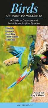 9781936913480-1936913488-Birds of Puerto Vallarta: A Guide to Common & Notable Neotropical Species