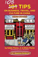 9780985819217-0985819219-108 Tips on Business, Travel, and Culture in China