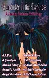 9781518682919-151868291X-Surrender in the Darkness: A Fantasy Romance Anthology: 2015 Wolf Paw Publications Charity Anthology