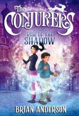 9780553498684-0553498681-The Conjurers #1: Rise of the Shadow