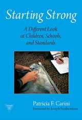 9780807741320-0807741329-Starting Strong: A Different Look at Children, School, and Standards (Practitioner Inquiry Series)