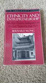 9780205166725-0205166725-Ethnicity and Entrepreneurship: The New Chinese Immigrants in the San Francisco Bay Area (Part of the New Immigrants Series)