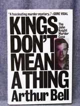 9780688033439-0688033431-Kings don't mean a thing: The John Knight murder case