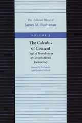 9780865972186-0865972184-The Calculus of Consent: Logical Foundations of Constitutional Democracy (The Collected Works of James M. Buchanan)