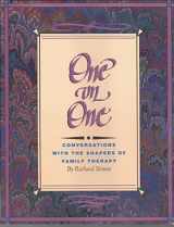 9780898622690-0898622697-One on One: Conversations with the Shapers of Family Therapy