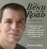 9781605712352-1605712353-The Bend In The Road The Story Of Lenny Burke's Farm