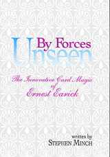 9780945296096-0945296096-By forces unseen: The innovative card magic of Ernest Earick