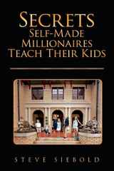 9780996516921-0996516921-Secrets Self-Made Millionaires Teach Their Kids