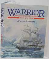 9780870219863-0870219863-Warrior: The World's First Ironclad Then and Now