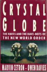 9780312063252-0312063253-Crystal Globe: The Haves and Have-Nots of the New World Order