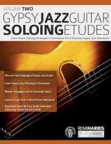 9781789334289-1789334284-Gypsy Jazz Soloing Etudes – Volume Two: Learn Guitar Soloing Strategies & Techniques For 6 Essential Gypsy Jazz Standards (Play Gypsy Jazz Guitar)